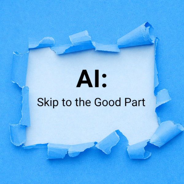 AI: Skip to the Good Part newsletter